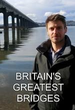 Britain's Greatest Bridges - Season 1