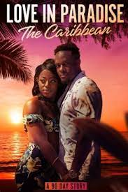 Love in Paradise: The Caribbean, A 90 Day Story - Season 1