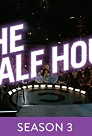 The Half Hour - Season 3