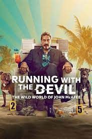 Running with the Devil: The Wild World of John McAfee