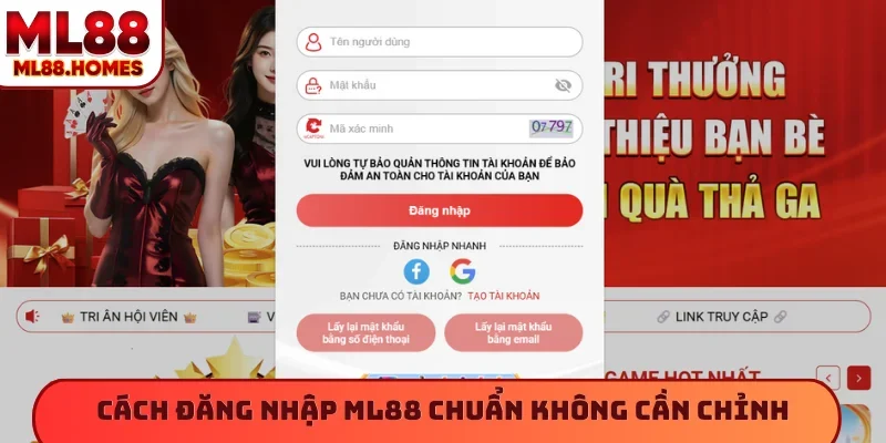 Cách đăng nhập ML88 chuẩn không cần chỉnh