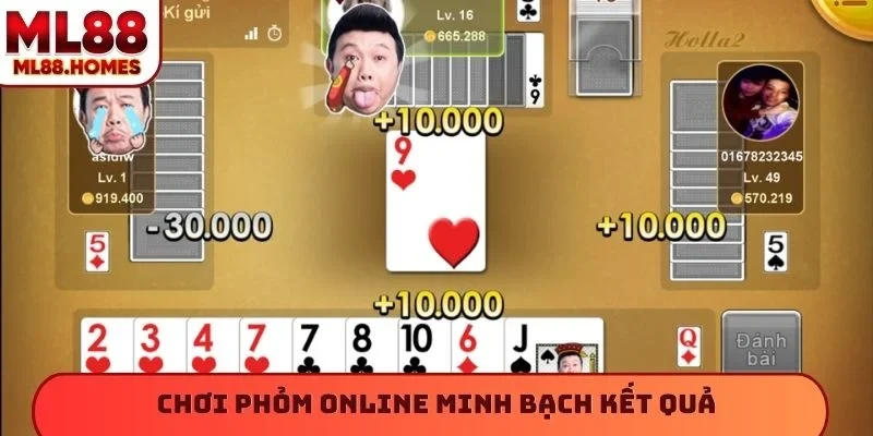 Chơi phỏm online minh bạch kết quả