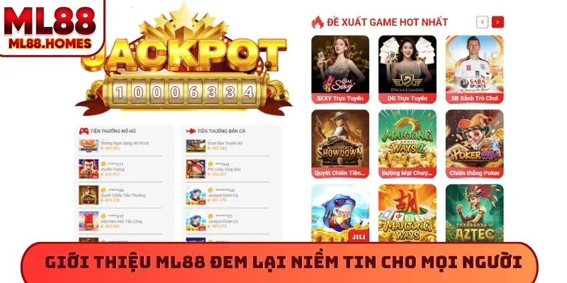 Giới thiệu ML88 đem lại niềm tin cho mọi người