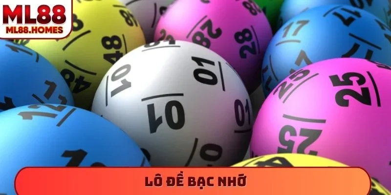 Lô đề bạc nhớ là gì